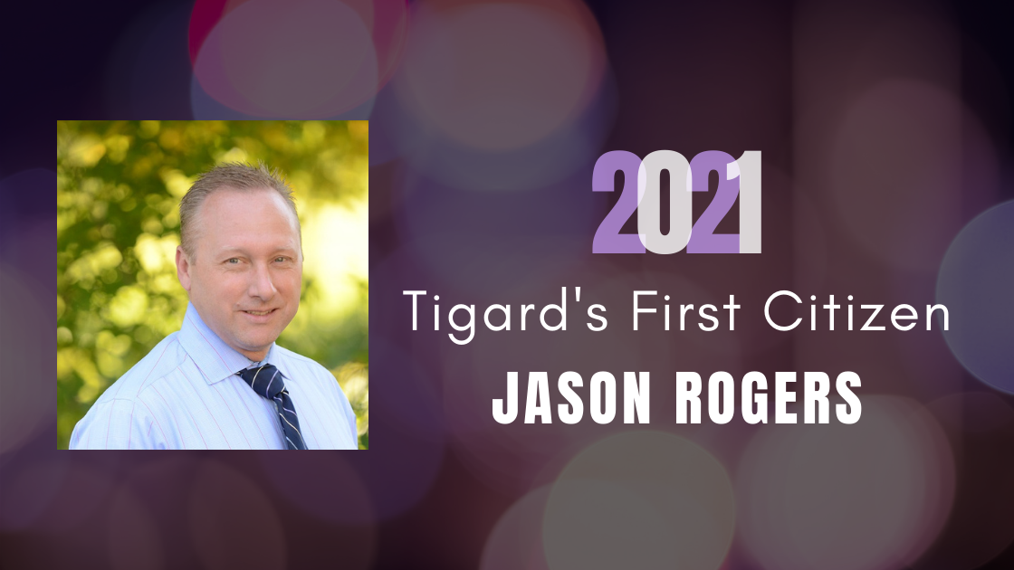 Jason Rogers Named 2021 Tigard’s First Citizen